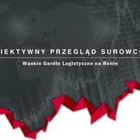 Subiektywny Przegląd Surowcowy – 04 – Wąskie Gardło Logistyczne na Renie